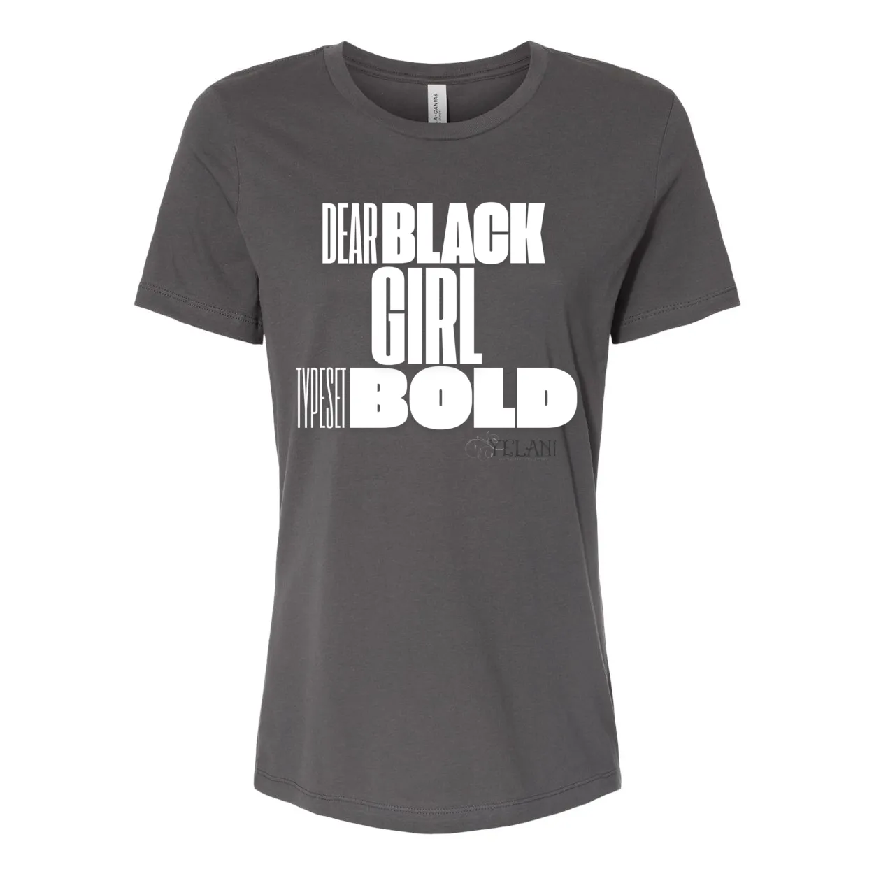 Dear Black Girl Typeset Bold Tee – Confidence & Self-Expression